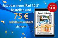 Jetzt das neue iPad 10,2 bestellen und nur noch bis Sonntag 75 Euro Jubilumsrabatt sichern!