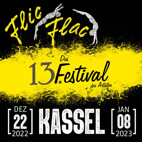 Flic Flac Kassel - Das 13. Festival der Artisten in Kassel - Kassel - 29.12.2030 16:00
