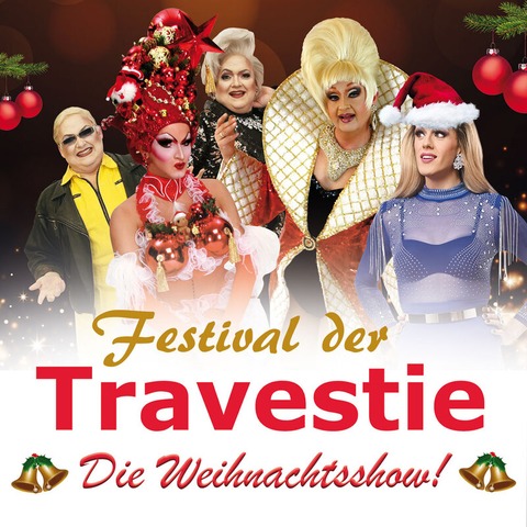 Festival der Travestie Weihnachten - Lbau - 28.12.2024 16:00