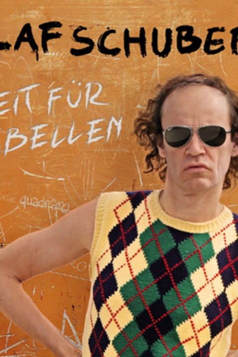 Olaf Schubert: &#8222;Zeit fr Rebellen&#8220; - Leipzig - 25.01.2025 20:00