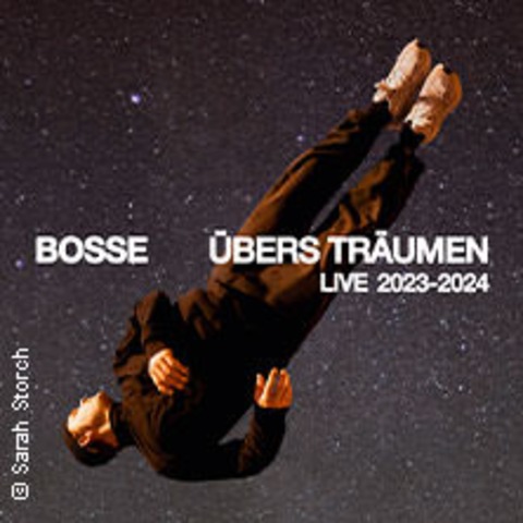 Bosse - bers Trumen - Sommer 2024 - DRESDEN - 16.08.2024 19:00