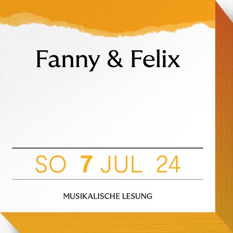 Fanny und Felix - Speyer - 07.07.2024 11:00