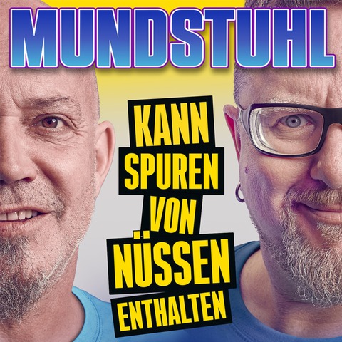 Mundstuhl - Kann Spuren von Nssen enthalten - Berlin - 05.10.2024 20:00