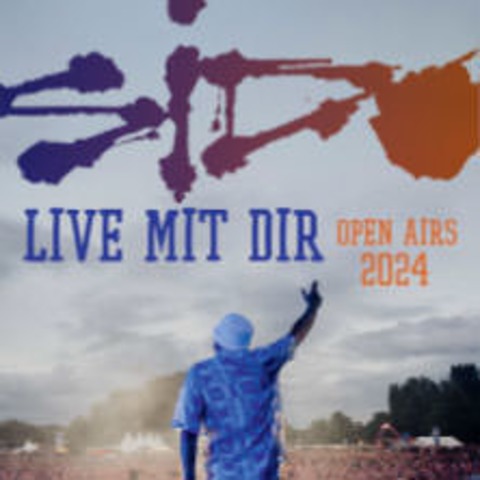 Sido - Live Mit Dir Open Air 2024 - DRESDEN - 15.08.2024 19:15