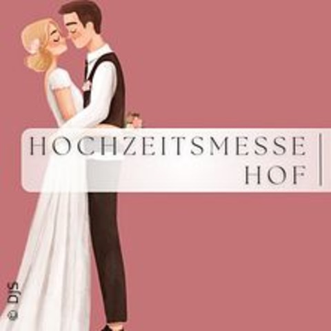 Hochzeitsmesse Hof 2023 - HOF / SAALE - 03.11.2024 11:00