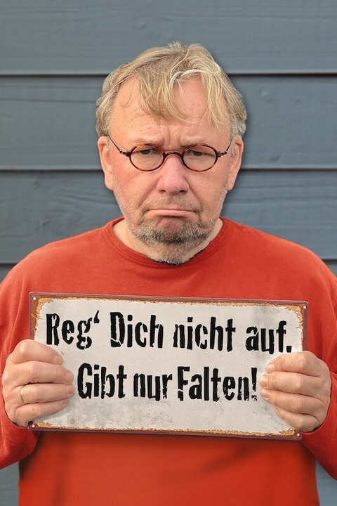 Bernd Stelter - Reg dich nicht auf. Gibt nur Falten! - Wissen - 06.06.2024 19:30