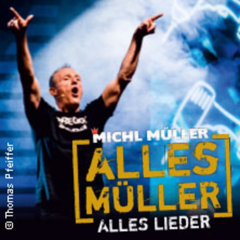 Michl Mller: Alles Mller - Alles Lieder - Bad Bocklet - 20.07.2024 20:00