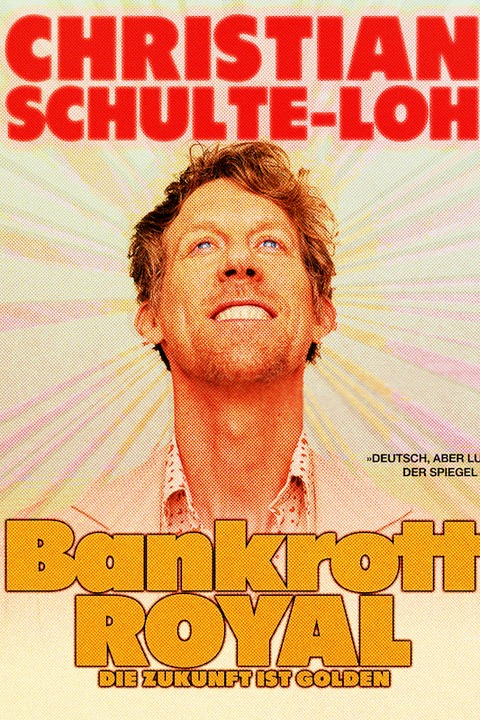 Christian Schulte-Loh - Bankrott Royal - Die Zukunft ist golden. - Frankfurt - 31.10.2024 20:00