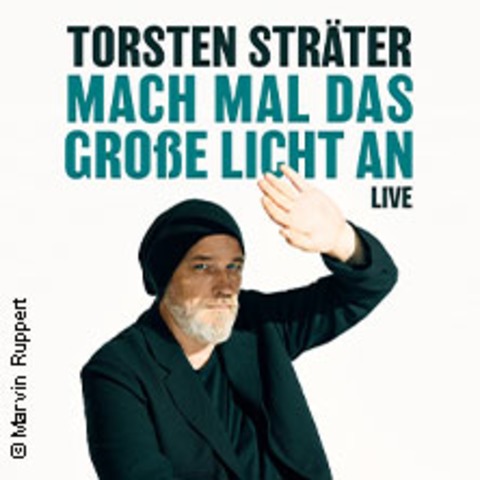 Torsten Strter - Mach mal das groe Licht an - Zusatztermin - Hannover - 19.01.2025 18:00