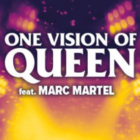 Premium Tickets - ONE VISION OF QUEEN feat. Marc Martel - BERLIN - 26.09.2024 20:00