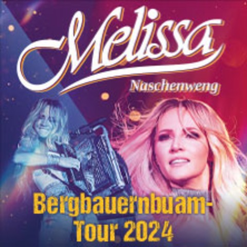 Melissa Naschenweng - Bergbauernbuam Tour 2024 - Ludwigsburg - 11.10.2024 20:00