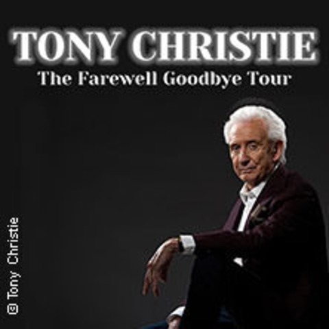 Tony Christie - The Farewell Goodbye Tour - MAGDEBURG - 21.05.2024 16:00