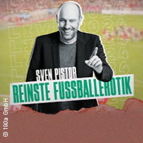 Sven Pistor - Reinste Fuballerotik - Krefeld - 22.05.2024 20:00