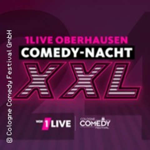 Suiten-Ticket | 1LIVE OBERHAUSEN COMEDY-NACHT XXL 2024 - Oberhausen - 16.10.2024 20:00