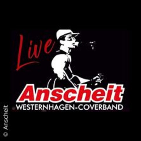 Anscheit - Westernhagen Coverband - DEMNITZ - 08.06.2024 20:00