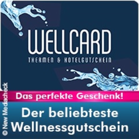 Thermen- & Hotelgutschein WellCard -  - 31.12.2030 00:05