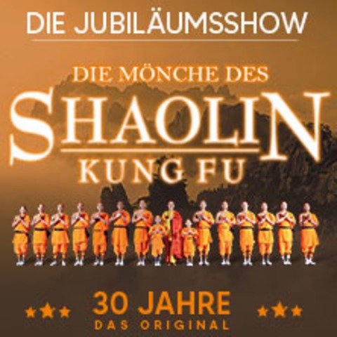 Die Mnche des Shaolin Kung Fu - Die Jubilumsshow - Villach - 08.06.2024 19:30