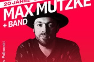 Max Mutzke & Band - 20 Jahre - Die Jubilumstour, 21.11.2024