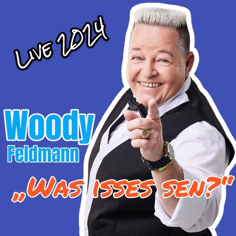 Woody Feldmann - &#8222;Was isses sen?&#8220; - Limburg an der Lahn - 30.11.2024 20:00