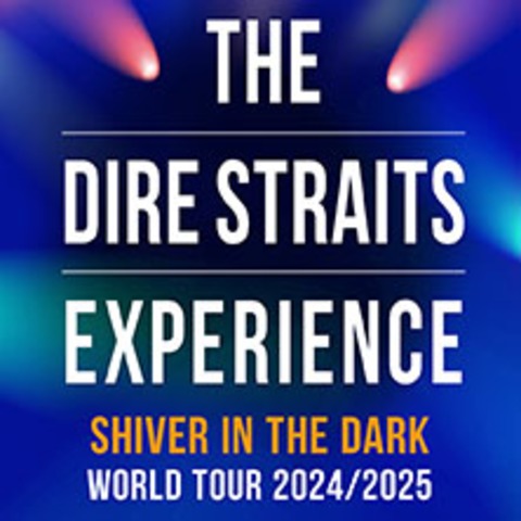 The Dire Straits Experience - Shiver in the Dark&#8217; &#8211; World Tour - Magdeburg - 26.07.2024 19:30