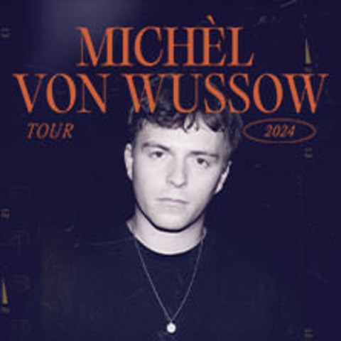 Michl von Wussow - Tour 2024 - BRAUNSCHWEIG - 09.11.2024 20:00