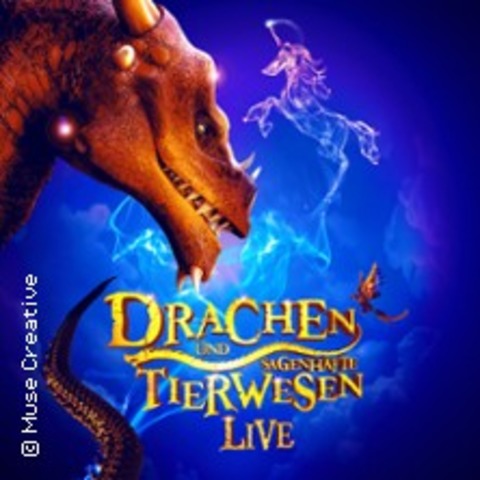 Drachen und sagenhafte Tierwesen - Live / Ein magisches Abenteuer wartet - Bremen - 07.07.2024 12:00