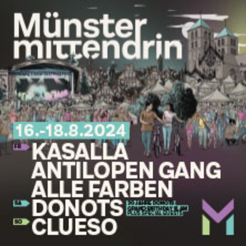 Mnster Mittendrin 2024: Kasalla - Antilopen Gang - Alle Farben - DOMPLATZ - ANTENNE MNSTER BHNE - 16.08.2024 18:30