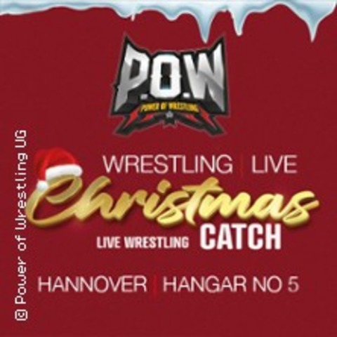 P.O.W Power of Wrestling - Christmas Catch 2024 - HANNOVER - 21.12.2024 20:00
