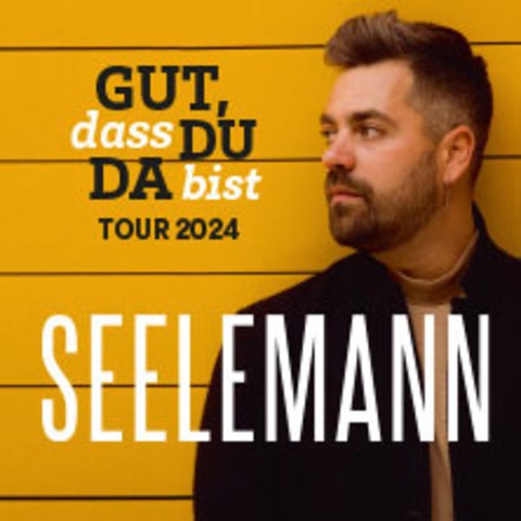 SEELEMANN - Gut, dass du da bist - Tour 2024 - Mnchen - 05.12.2024 20:30