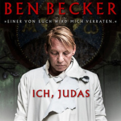 Ben Becker: Ich, Judas - Einer unter euch wird mich verraten - Lutherstadt Wittenberg - 07.10.2024 20:00