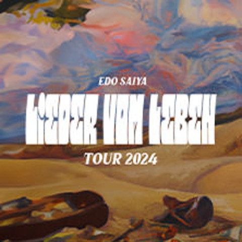 Edo Saiya - Lieder vom Leben Tour 2024 - LEIPZIG - 30.09.2024 19:30