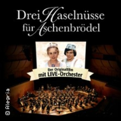 Drei Haselnsse fr Aschenbrdel - Der Mrchenfilm mit Live-Orchester - HOF / SAALE - 21.12.2024 19:00