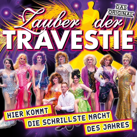 Zauber der Travestie - Das Original - ...die schrg schrille andere Show... - Neuruppin - 22.11.2024 20:00
