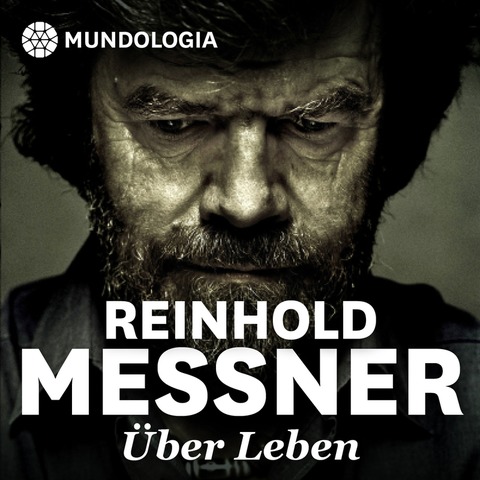 MUNDOLOGIA: Reinhold Messner live - ber Leben - Freiburg - 27.11.2024 19:30