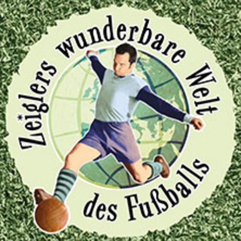 Immer Glck Ist Knnen! Zeiglers Wunderbare Welt Des Fuballs - Live - KLN - 12.11.2024 20:00