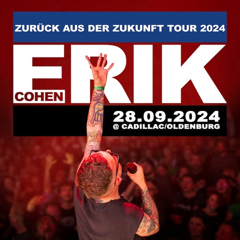 Erik Cohen - Zurck aus der Zukunft Tour 24 - Oldenburg - 28.09.2024 20:30