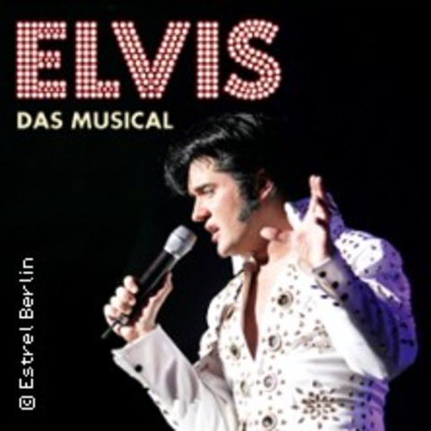 ELVIS - das Musical - HAMBURG - 08.09.2024 19:30