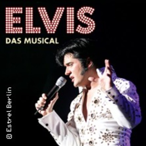 ELVIS - das Musical - HAMBURG - 07.09.2024 20:00