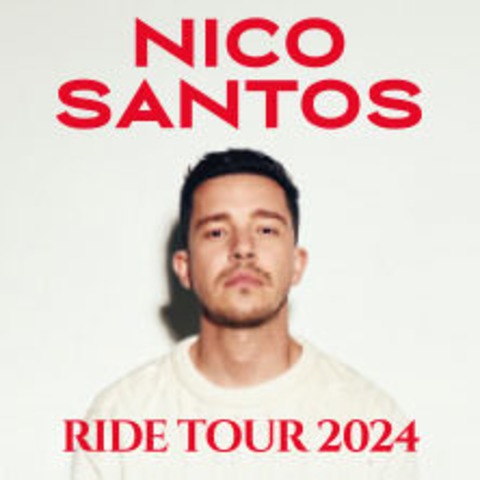 Komfort-Ticket | Nico Santos - Ride Tour 2024 - Oberhausen - 14.11.2024 19:30