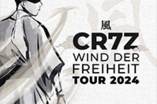 CR7Z - Wind der Freiheit Tour 2024