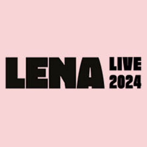 Lena & Special Guest: Leony - MNCHEN - 29.06.2024 18:00