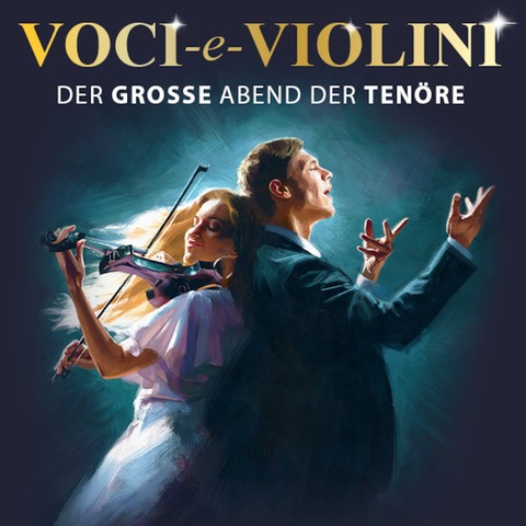 Voci e Violini - Der groe Abend der Tenre - Hamburg - 28.11.2024 20:00