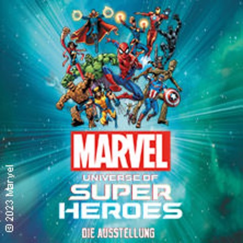 Marvel: Universe of Super Heroes - MESSEPLATZ 10, 4005 BASEL - 29.08.2024 10:00