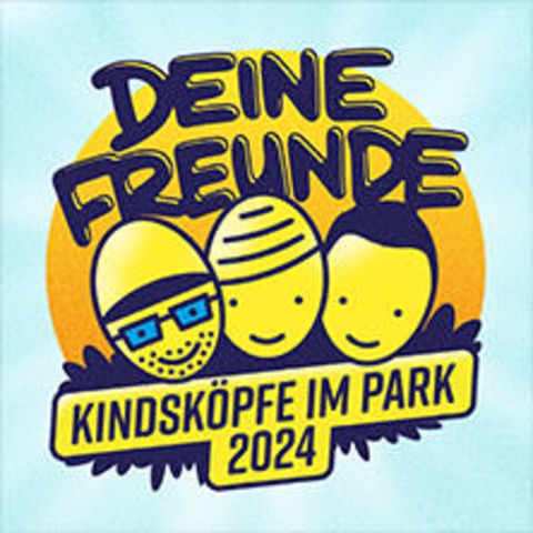DEINE FREUNDE - Kindskpfe im Park 2024 - BERLIN - 30.06.2024 17:30