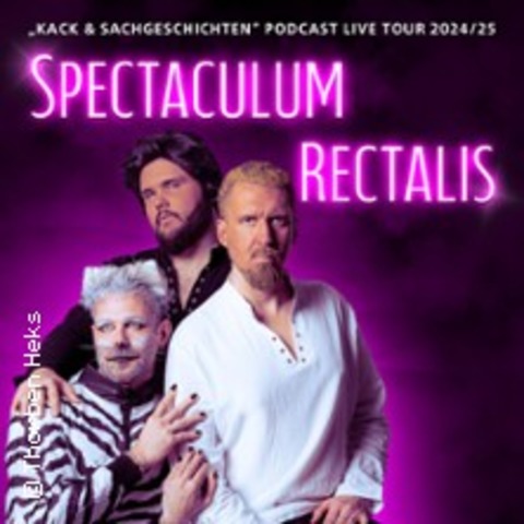 Kack & Sachgeschichten - Live Tour: 2024/25 Spectaculum Rectalis - Ludwigshafen am Rhein - 28.11.2024 20:00