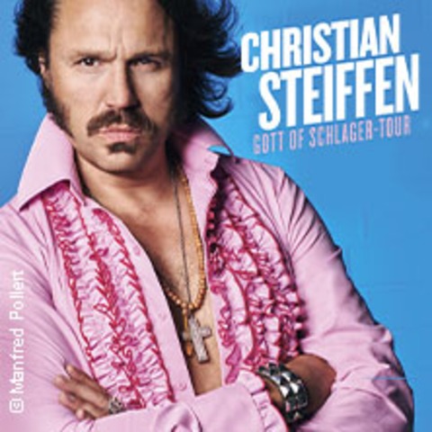 Christian Steiffen - Gott of Schlager - Wiesbaden - 26.10.2024 20:00