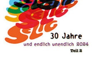 SELIG - 30 Jahre und endlich unendlich - Teil 2