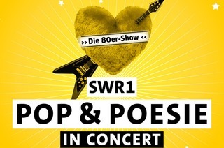SWR1 Pop & Poesie in concert