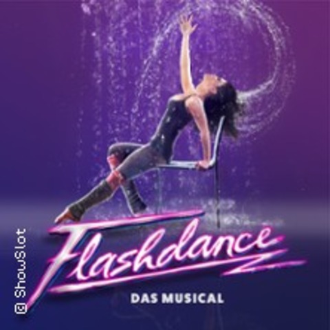 Flashdance - What A Feeling - Das Musical - BREGENZ - 28.10.2024 19:30