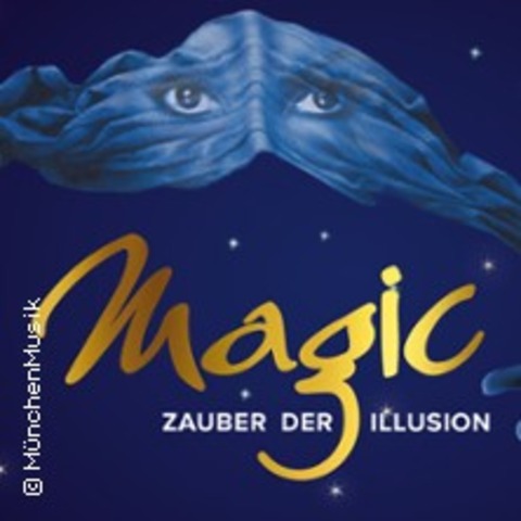 Magic! Zauber der Illusion - Mnchen - 03.01.2025 19:30